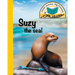 Suzy the seal: Little stories, big lessons