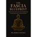 The Fascia Blueprint: The Foundation of Fascia Medicine