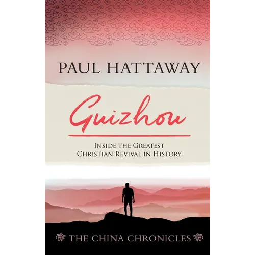 Guizhou: Inside the Greatest Christian Revival in History