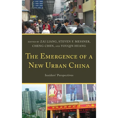 Emergence of a New Urban China: Insiders' Perspectives