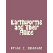 Earthworms and Their Allies