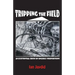 Tripping the Field: An Existential Crisis of Ungodly Proportions
