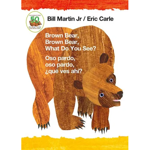 Brown Bear, Brown Bear, What Do You See? / Oso Pardo, Oso Pardo, ¿Qué Ves Ahí? (Bilingual Board Book - English / Spanish): Classic Board Book Bilingua