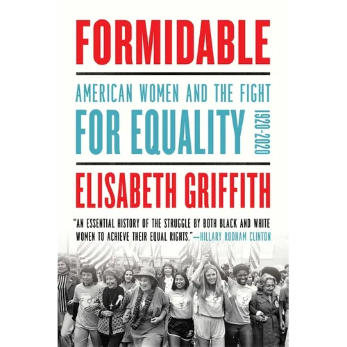 Formidable: American Women and the Fight for Equality: 1920-2020