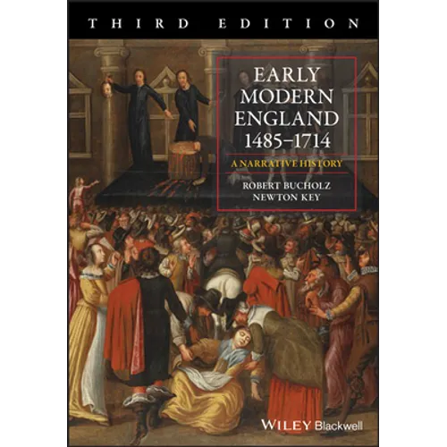 Early Modern England 1485-1714: A Narrative History