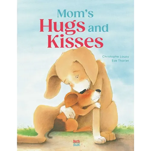 Mom's Hugs and Kisses