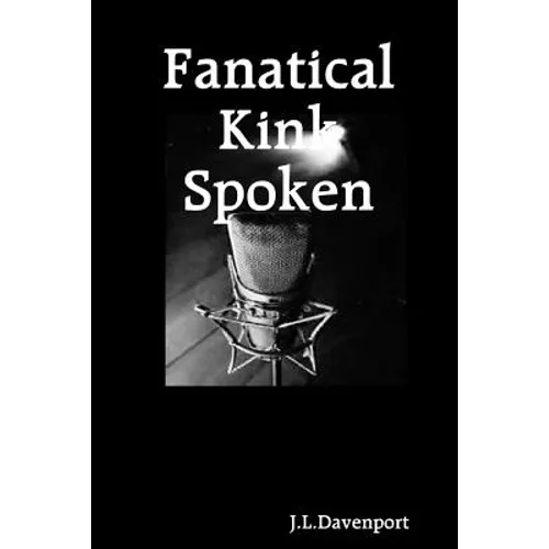 Fanatical Kink Spoken