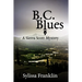 B. C. Blues: a Sierra Scott mystery