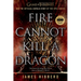 Fire Cannot Kill a Dragon: Game of Thrones and the Official Untold Story of the Epic Series