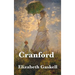 Cranford: A Victorian Classic of Village Life, Women's Friendship, and Social Comedy