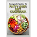 Complete Guide To Fatty Liver Diet Cookbook: Homemade, Quick and Easy Recipes and meal plans on Liver performance boosting foods to keep your Liver sa