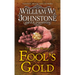 Fool's Gold: A Novel of the Gold Rush
