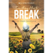 Something Has to Break: 52 - Week Devotional