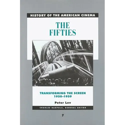 The Fifties: Transforming the Screen, 1950-1959 Volume 7