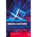 Media Culture: Cultural Studies, Identity, and Politics in the Contemporary Moment