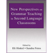 New Perspectives on Grammar Teaching in Second Language Classrooms