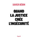 Quand la justice crée l'insécurité