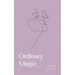 Ordinary Magic