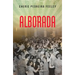 Alborada (Novela Histórica) / Dawn (a Historical Novel)