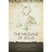 Message of Jesus: John Dominic Crossan and Ben Witherington III in Dialogue