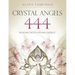 Crystal Angels 444: Healing with the Divine Power of Heaven & Earth