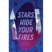 Stars, Hide Your Fires
