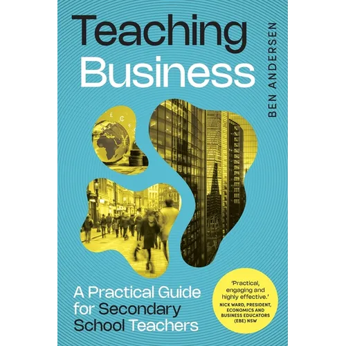 Teaching Business: A Practical Guide for Secondary School Teachers