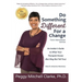 Do Something Different...For a Change: Tenth Anniversary Edition: An Insider's Guide to What Your Therapist Knows (But May Not Tell You)