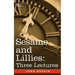 Sesame and Lillies: Three Lectures