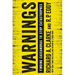 Warnings: Finding Cassandras to Stop Catastrophes