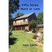 Fifty Acres, More or Less