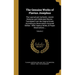 The Genuine Works of Flavius Josephus: The Learned and Authentic Jewish Historian and Celebrated Warrior: Translated From the Original Greek, Accordin