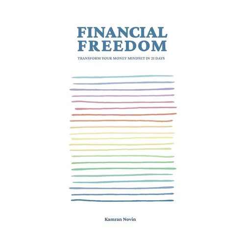 Financial Freedom: Transform Your Money Mindset in 21 Days