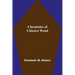 Chronicles of Chicora Wood