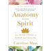 Anatomy of the Spirit: The Seven Stages of Power and Healing