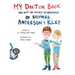 My Doctor Book: The Not-So-Scary Adventures of Brothers: Anderson and Riley