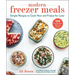 Modern Freezer Meals: Simple Recipes to Cook Now and Freeze for Later