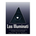 Los Illuminati: la historia de una de las más notorias sociedades secretas del mundo