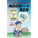 Mortimer and Me: Moose on the Run