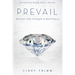 Prevail: Discover Your Strength in Hard Places