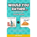 Would You Rather Game Book for Kids: Travel Edition - Fun, Educational and Thought Provoking Questions About Travel (For Kids Ages 6-12)