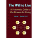 The Will to Live: A Systematic Guide to our Reasons for Living