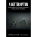 A Better Option: Strategies for Stocks, Options, and Futures Trading