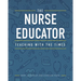 The Nurse Educator: Teaching with the Times