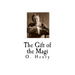 The Gift of the Magi: O. Henry