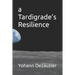 A Tardigrade's Resilience