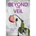Beyond the Veil