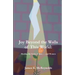 Joy Beyond The Walls Of This World: Healing The Souls Of Men . . . And Women