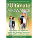 The Ultimate Allowance: How to teach your children the 'wealth rules' they need to grow up happy, healthy and wise.