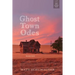 Ghost Town Odes